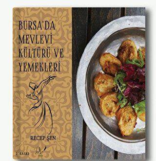 Bursa’da Mevlevi Kültürü ve Yemekleri - 1