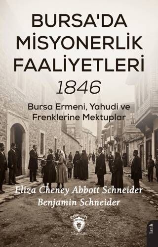 Bursa`da Misyonerlik Faaliyetleri – 1846 - 1