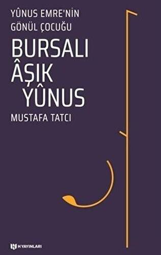 Bursalı Aşık Yunus - Yunus Emre`nin Gönül Çocuğu - 1