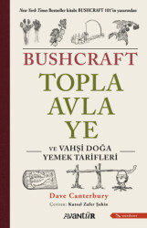 Bushcraft Topla, Avla, Ye ve Vahşi Doğa Yemek Tarifleri - Avantür Kitap