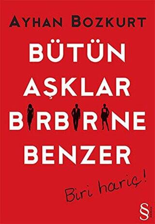 Bütün Aşklar Birbirine Benzer - 1