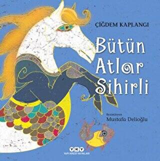 Bütün Atlar Sihirli - 1