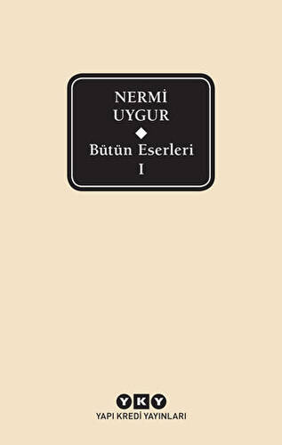 Bütün Eserleri-1- Nermi Uygur - 1