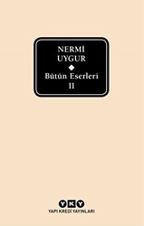 Bütün Eserleri 2 - Nermi Uygur - 1