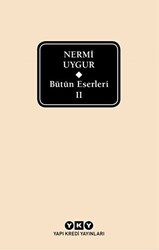 Bütün Eserleri 2 - Nermi Uygur - 1