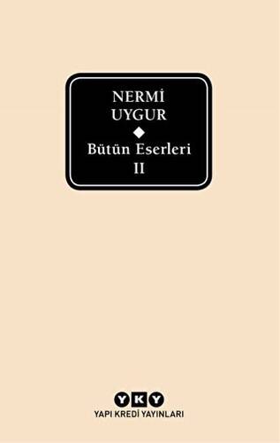 Bütün Eserleri 2 - Nermi Uygur - 1