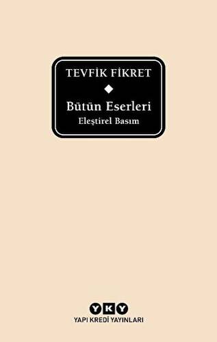 Bütün Eserleri Eleştirel Basım - Tevfik Fikret - 1