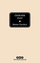 Bütün Eserleri - Özdemir Asaf Delta - Yapı Kredi Yayınları