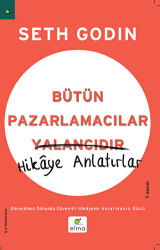 Bütün Pazarlamacılar Yalancıdır Hikaye Anlatır - 1