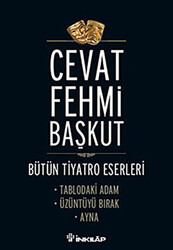 Bütün T,yatro Eserleri Tablodaki Adam - Üzüntüyü Bırak - Ayna - 1