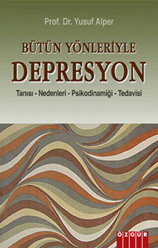 Bütün Yönleriyle Depresyon - 1