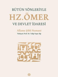 Bütün Yönleriyle Hz. Ömer ve Devlet İdaresi - Mahya Yayınları