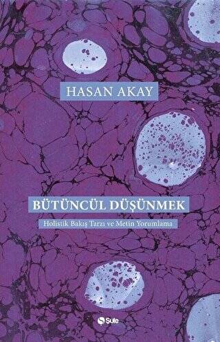 Bütüncül Düşünmek - 1