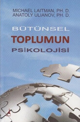 Bütünsel Toplumun Psikolojisi - Alter Yayıncılık