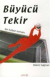 Büyücü Tekir Bir Futbol Romanı - 1