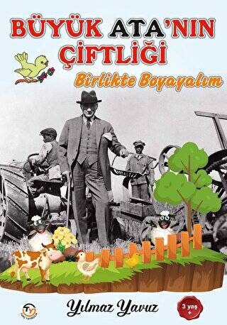 Büyük Ata`nın Çiftliği - 1