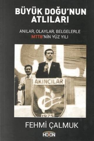 Büyük Doğu’nun Atlıları - 1