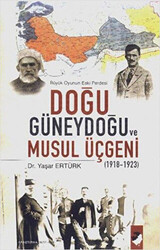 Büyük Doğunun Eski Perdesi - Doğu Güneydoğu ve Musul Üçgeni - IQ Kültür Sanat Yayıncılık