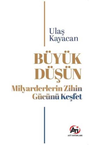 Büyük Düşün Milyarderlerin Zihin Gücünü Keşfet - 1