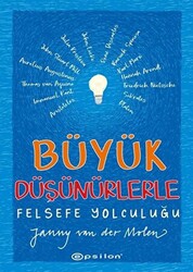 Büyük Düşünürlerle Felsefe Yolculuğu - 1