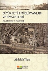 Büyük Fetih Müslümanları ve Rivayetleri - 1