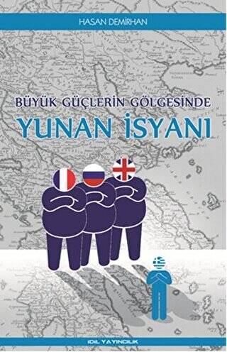 Büyük Güçlerin Gölgesinde Yunan İsyanı - 1