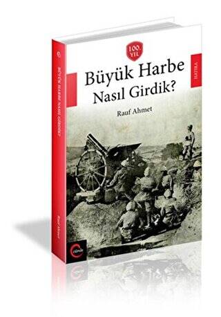 Büyük Harbe Nasıl Girdik? - 1