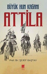 Büyük Hun Kağanı Attila - 1