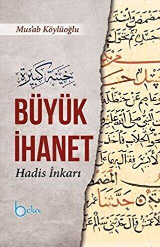 Büyük İhanet Hadis İnkarı - 1