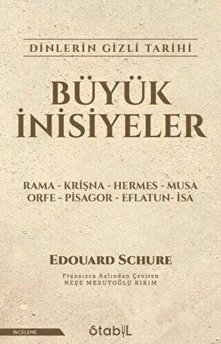 Büyük İnisiyeler Dinlerin Gizli Tarihi - 1