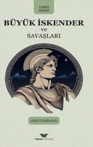 Büyük İskender ve Savaşları - 1