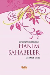 Büyük İslam Kadınları ve Hanım Sahabeler - 1