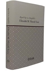 Büyük Kur`an Mütefekkiri Elmalılı M. Hamdi Yazır - 1
