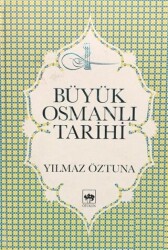Büyük Osmanlı Tarihi Cilt: 3 - Ötüken Neşriyat