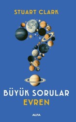 Büyük Sorular: Evren - Alfa Yayınları