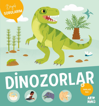 Büyük Sorularım - Dinozorlar - 1