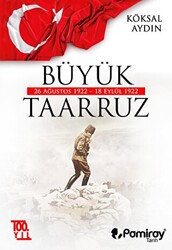 Büyük Taarruz: 26 Ağustos 1922 - 18 Eylül 1922 - 1