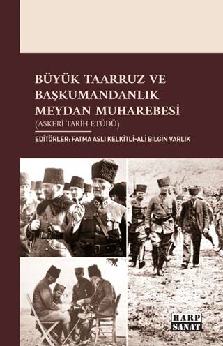 Büyük Taarruz ve Başkumandanlık Meydan Muharebesi - 1