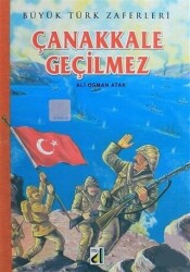 Büyük Türk Zaferleri - Çanakkale Geçilmez - 1