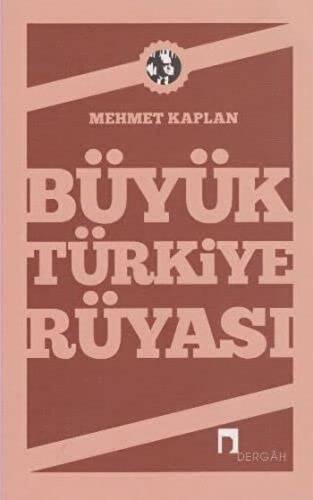 Büyük Türkiye Rüyası - 1