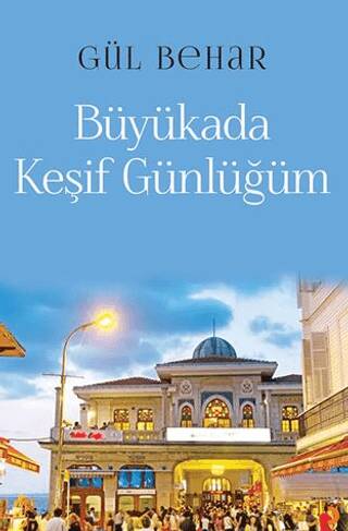 Büyükada Keşif Günlüğüm - 1