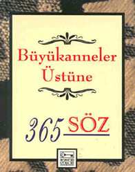 Büyükanneler Üstüne 365 Söz - 1