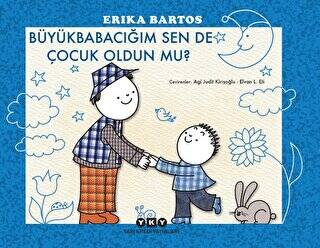 Büyükbabacığım Sen de Çocuk Oldun mu? - 1