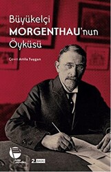 Büyükelçi Morgenthau’nun Öyküsü - 1