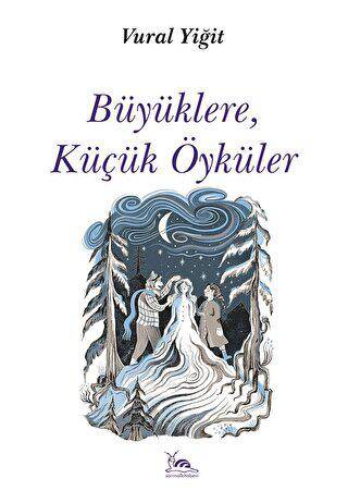 Büyüklere, Küçük Öyküler - 1