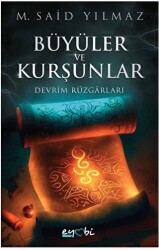 Büyüler ve Kurşunlar – Devrim Rüzgarları - 1