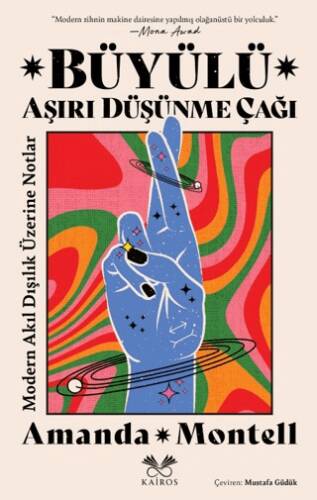 Büyülü Aşırı Düşünme Çağı: Modern Akıl Dışılık Üzerine Notlar - 1