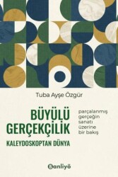 Büyülü Gerçekçilik Kaleydoskoptan Dünya - Banliyö Kitap