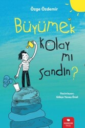 Büyümek Kolay Mı Sandın? - Redhouse Kidz Yayınları