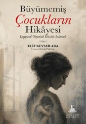 Büyümemiş Çocukların Hikâyesi - Yitik Ülke Yayınları